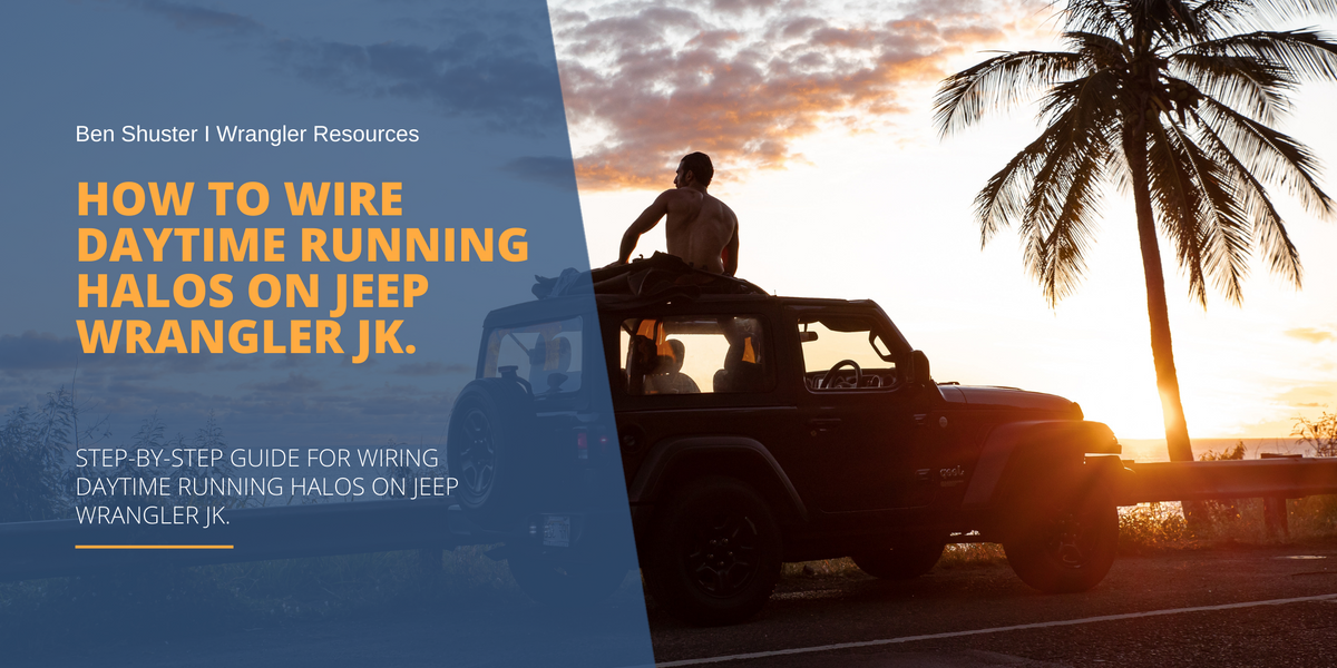 How to Wire Daytime Running Halos on Jeep Wrangler JK. — Jeep Wrangler